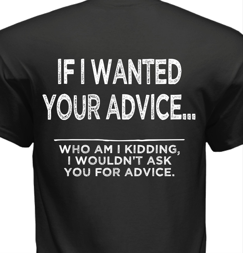 If I wanted advice
